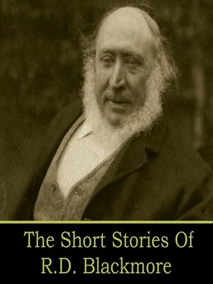 cover image of The Short Stories of R. D. Blackmore
